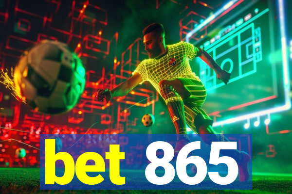 bet 865